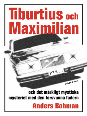cover image of Tiburtius och Maximilian och det märkligt mystiska mysteriet med den försvunna fadern